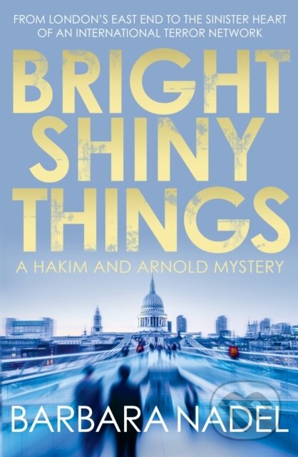 Kniha: Bright Shiny Things (Barbara Nadel). Allison & Busby, 2017 Kniha: Bright Shiny Things (Barbara Nadel). Allison & Busby, 2017