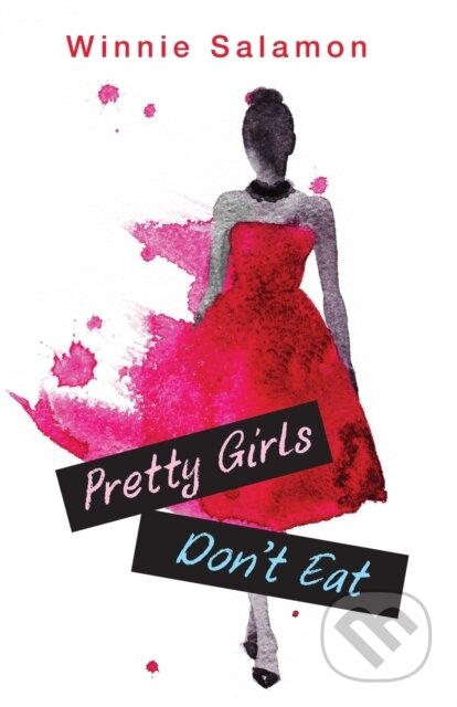 Kniha: Pretty Girls Don't Eat (Winnie Salamon). , 2017 Kniha: Pretty Girls Don't Eat (Winnie Salamon). , 2017