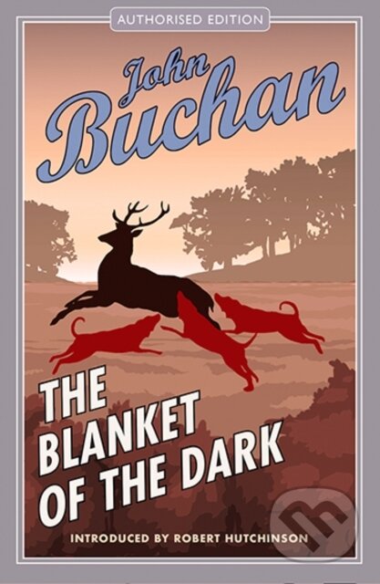 Kniha: The Blanket of the Dark (John Buchan). Birlinn, 2018 Kniha: The Blanket of the Dark (John Buchan). Birlinn, 2018
