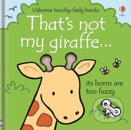 Kniha: That's not my giraffe. (Fiona Watt). Usborne, 2018 Kniha: That's not my giraffe. (Fiona Watt). Usborne, 2018
