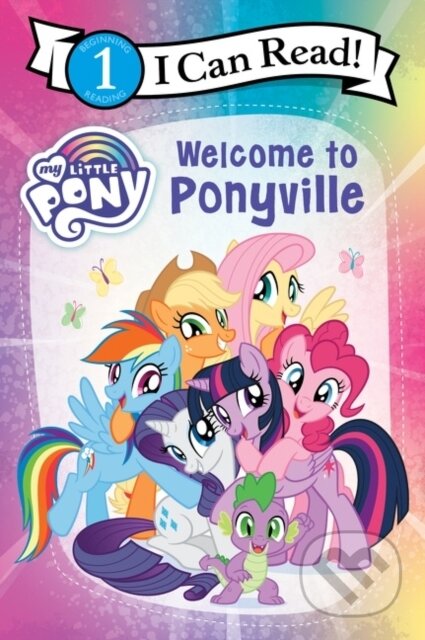 Kniha: My Little Pony: Welcome to Ponyville (Hasbro). HarperCollins, 2021 Kniha: My Little Pony: Welcome to Ponyville (Hasbro). HarperCollins, 2021