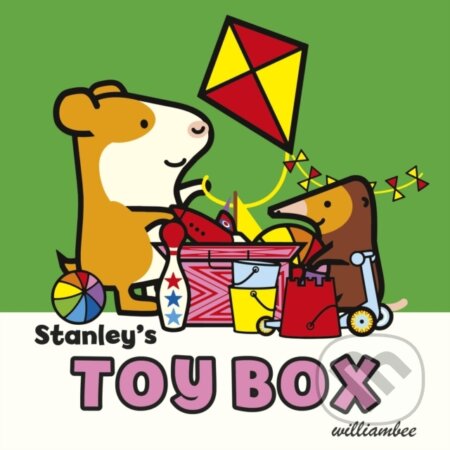 Kniha: Stanley's Toy Box (William Bee). , 2021 Kniha: Stanley's Toy Box (William Bee). , 2021
