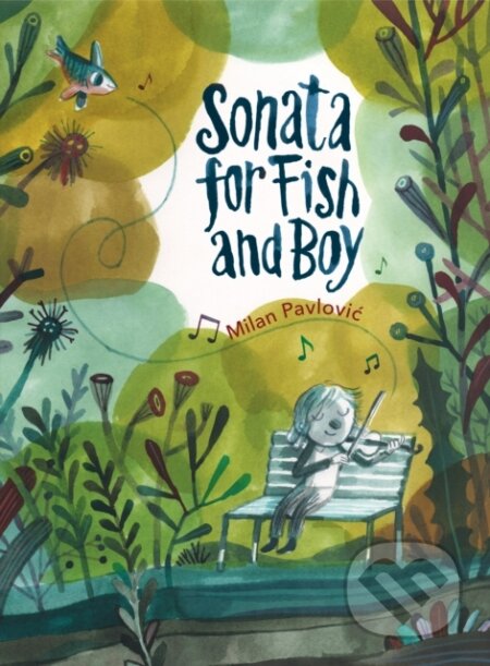 Kniha: Sonata for Fish and Boy (Milan Pavlovi?). , 2021 Kniha: Sonata for Fish and Boy (Milan Pavlovi?). , 2021