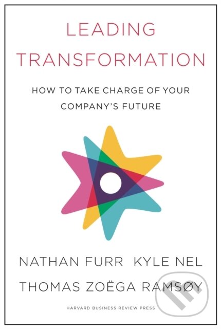 Kniha: Leading Transformation (Kyle Nel, Thomas Zoega Ramsoy a Nathan Furr). Harvard Business Review Press, 2018 Kniha: Leading Transformation (Kyle Nel, Thomas Zoega Ramsoy a Nathan Furr). Harvard Business Review Press, 2018