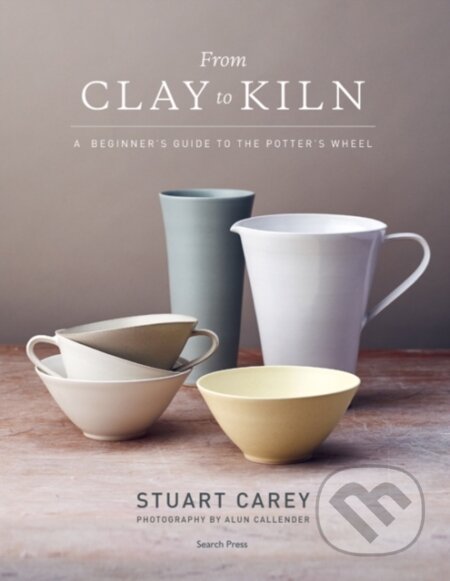 Kniha: From Clay to Kiln (Stuart Carey). Search Press, 2019 Kniha: From Clay to Kiln (Stuart Carey). Search Press, 2019
