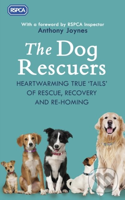 Kniha: The Dog Rescuers (Anthony Joynes). Corgi Books, 2019 Kniha: The Dog Rescuers (Anthony Joynes). Corgi Books, 2019