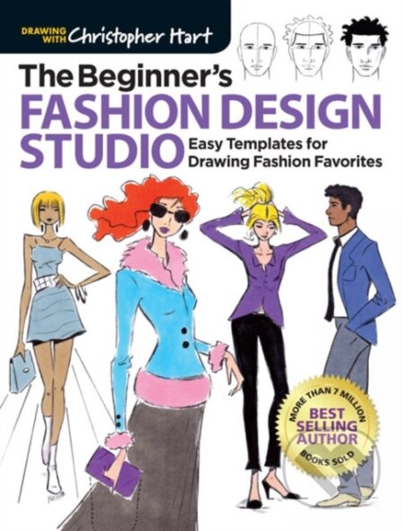 Kniha: Beginner's Fashion Design Studio (Christopher Hart). , 2019 Kniha: Beginner's Fashion Design Studio (Christopher Hart). , 2019