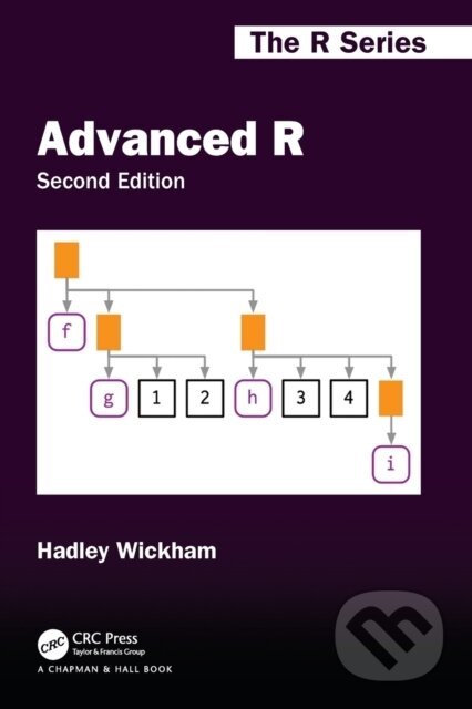 Kniha: Advanced R, Second Edition (Hadley Wickham). CRC Press, 2019 Kniha: Advanced R, Second Edition (Hadley Wickham). CRC Press, 2019