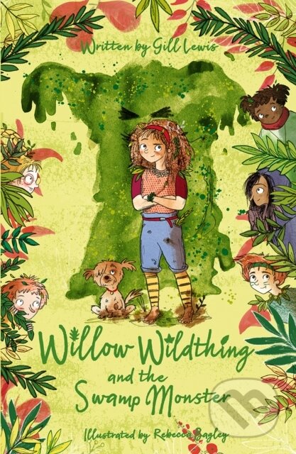 Kniha: Willow Wildthing and the Swamp Monster (Gill Lewis). Oxford University Press, 2020 Kniha: Willow Wildthing and the Swamp Monster (Gill Lewis). Oxford University Press, 2020
