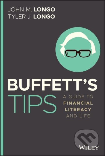 Kniha: Buffett's Tips (John M., CFA Longo a Tyler J. Longo). John Wiley & Sons, 2021 Kniha: Buffett's Tips (John M., CFA Longo a Tyler J. Longo). John Wiley & Sons, 2021