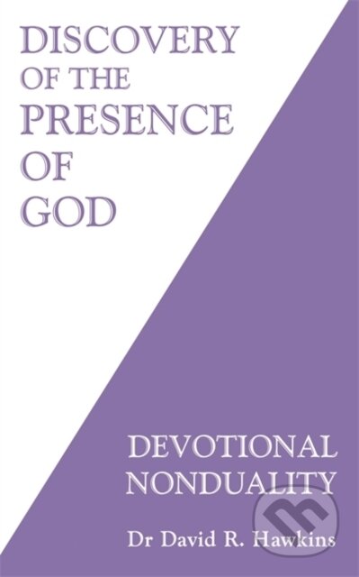 Kniha: Discovery of the Presence of God (David R., M.D. a Ph.D. Hawkins). Hay House, 2021 Kniha: Discovery of the Presence of God (David R., M.D. a Ph.D. Hawkins). Hay House, 2021