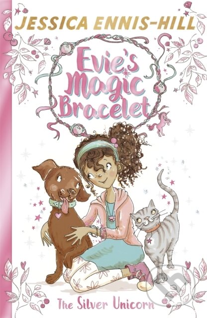 Kniha: Evie's Magic Bracelet: The Silver Unicorn (Elen Caldecott a Jessica Ennis-Hill). Hodder Children's Books, 2017 Kniha: Evie's Magic Bracelet: The Silver Unicorn (Elen Caldecott a Jessica Ennis-Hill). Hodder Children's Books, 2017