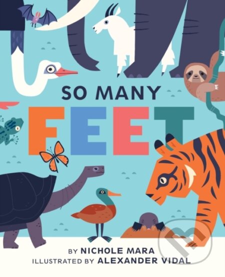 Kniha: So Many Feet (Nichole Mara). Abrams Appleseed, 2017 Kniha: So Many Feet (Nichole Mara). Abrams Appleseed, 2017