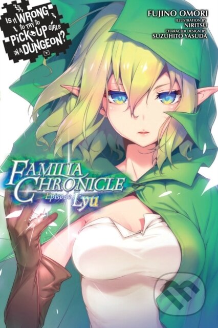 Kniha: Is It Wrong to Try to Pick Up Girls in a Dungeon? Familia Chronicle, Vol. 1 (light novel) (Dale DeLucia a Fujino Omori). Yen Press, 2018 Kniha: Is It Wrong to Try to Pick Up Girls in a Dungeon? Familia Chronicle, Vol. 1 (light novel) (Dale DeLucia a Fujino Omori). Yen Press, 2018