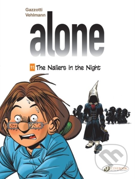 Kniha: Alone Vol. 11: The Nailers in the NIght (Fabien Vehlmann). Cinebook Ltd, 2020 Kniha: Alone Vol. 11: The Nailers in the NIght (Fabien Vehlmann). Cinebook Ltd, 2020