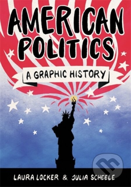 Kniha: American Politics (Laura Locker). Icon Books, 2018 Kniha: American Politics (Laura Locker). Icon Books, 2018