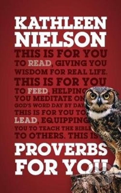 Kniha: Proverbs For You (Kathleen B. Nielson). , 2020 Kniha: Proverbs For You (Kathleen B. Nielson). , 2020