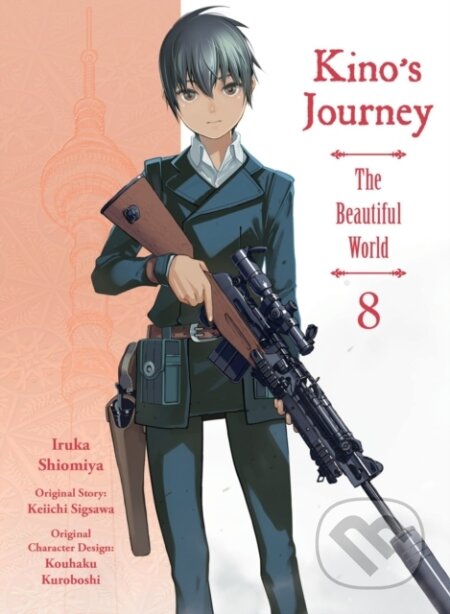 Kniha: Kino's Journey: the Beautiful World Vol. 8 (Keiichi Sigsawa). Vertical, 2021 Kniha: Kino's Journey: the Beautiful World Vol. 8 (Keiichi Sigsawa). Vertical, 2021