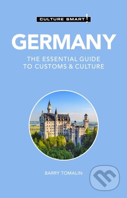 Kniha: Germany - Culture Smart! (Barry Tomalin). Kuperard, 2021 Kniha: Germany - Culture Smart! (Barry Tomalin). Kuperard, 2021