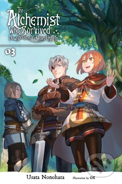 Kniha: The Alchemist Who Survived Now Dreams of a Quiet City Life, Vol. 3 (light novel) (Ox Ox a Usata Nonohara). Yen Press, 2020 Kniha: The Alchemist Who Survived Now Dreams of a Quiet City Life, Vol. 3 (light novel) (Ox Ox a Usata Nonohara). Yen Press, 2020