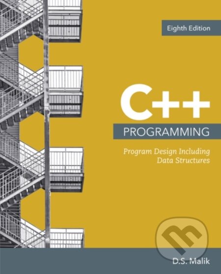 Kniha: C++ Programming (D.S. Malik). , 2017 Kniha: C++ Programming (D.S. Malik). , 2017