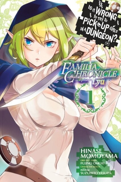 Kniha: Is It Wrong to Try to Pick Up Girls in a Dungeon? Familia Chronicle Episode Lyu, Vol. 1 (manga) (Andrew Gaippe, Suzuhito Yasuda, Nilitsu Nilitsu, Hinase Momoyama a Fujino Omori). Yen Press, 2018 Kniha: Is It Wrong to Try to Pick Up Girls in a Dungeon? Familia Chronicle Episode Lyu, Vol. 1 (manga) (Andrew Gaippe, Suzuhito Yasuda, Nilitsu Nilitsu, Hinase Momoyama a Fujino Omori). Yen Press, 2018