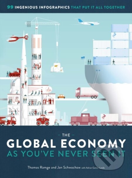 Kniha: The Global Economy as You've Never Seen It (Jan Schwochow a Thomas Ramge). Experiment, 2018 Kniha: The Global Economy as You've Never Seen It (Jan Schwochow a Thomas Ramge). Experiment, 2018
