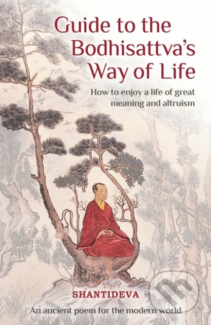 Kniha: Guide to the Bodhisattva's Way of Life (Buddhist Master Shantideva). , 2018 Kniha: Guide to the Bodhisattva's Way of Life (Buddhist Master Shantideva). , 2018