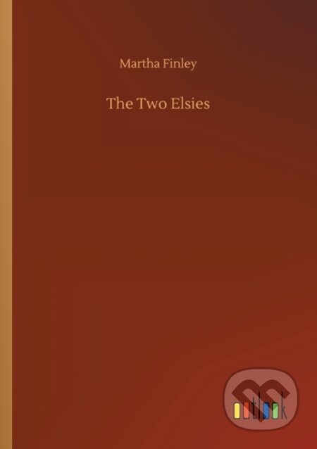 Kniha: The Two Elsies (Martha Finley). Outlook, 2020 Kniha: The Two Elsies (Martha Finley). Outlook, 2020