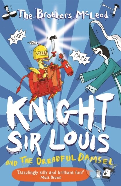 Kniha: Knight Sir Louis and the Dreadful Damsel (The Brothers McLeod). Guppy Publishing, 2020 Kniha: Knight Sir Louis and the Dreadful Damsel (The Brothers McLeod). Guppy Publishing, 2020