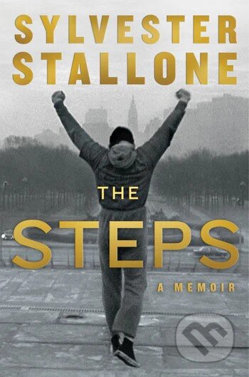 Kniha: The Steps (Sylvester Stallone). William Morrow, 2026 Kniha: The Steps (Sylvester Stallone). William Morrow, 2026