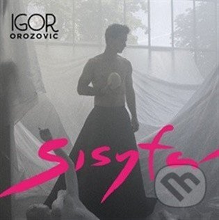 Hudební CD: Orozovič Igor: Sisyfá (Supraphon). Supraphon, 2026 Hudební CD: Orozovič Igor: Sisyfá (Supraphon). Supraphon, 2026