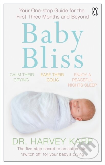 Kniha: Baby Bliss (Karp Harvey). Penguin Books, 2018 Kniha: Baby Bliss (Karp Harvey). Penguin Books, 2018
