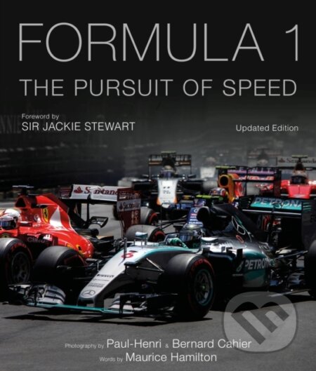 Kniha: Formula One: The Pursuit of Speed (Maurice Hamilton). Aurum, 2017 Kniha: Formula One: The Pursuit of Speed (Maurice Hamilton). Aurum, 2017