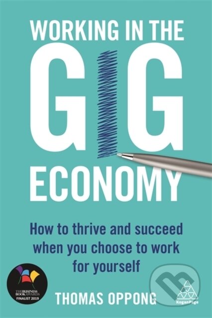 Kniha: Working in the Gig Economy (Thomas Oppong). Kogan Page, 2018 Kniha: Working in the Gig Economy (Thomas Oppong). Kogan Page, 2018