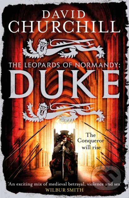 Kniha: Duke (Leopards of Normandy 2) (David Churchill). Headline Book, 2017 Kniha: Duke (Leopards of Normandy 2) (David Churchill). Headline Book, 2017