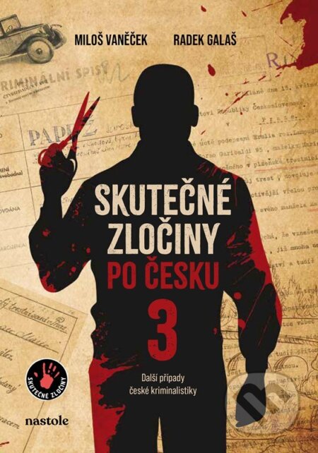 Kniha: Skutečné zločiny po česku 3 (Radek Galaš a Miloš Vaněček). nastole, 2026 Kniha: Skutečné zločiny po česku 3 (Radek Galaš a Miloš Vaněček). nastole, 2026