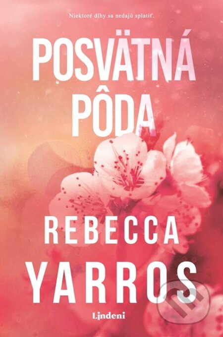 Kniha: Posvätná pôda (Rebecca Yarros). Lindeni, 2026 Kniha: Posvätná pôda (Rebecca Yarros). Lindeni, 2026