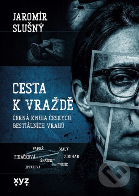 Kniha: Cesta k vraždě (Jaromír Slušný). XYZ, 2026 Kniha: Cesta k vraždě (Jaromír Slušný). XYZ, 2026