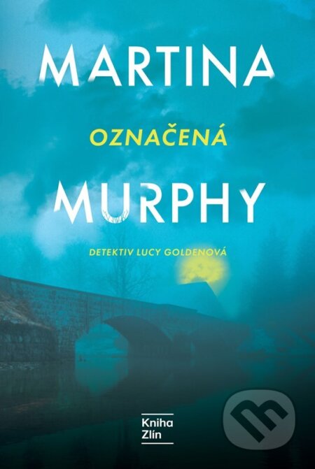 Kniha: Označená (Martina Murphy). Kniha Zlín, 2026 Kniha: Označená (Martina Murphy). Kniha Zlín, 2026