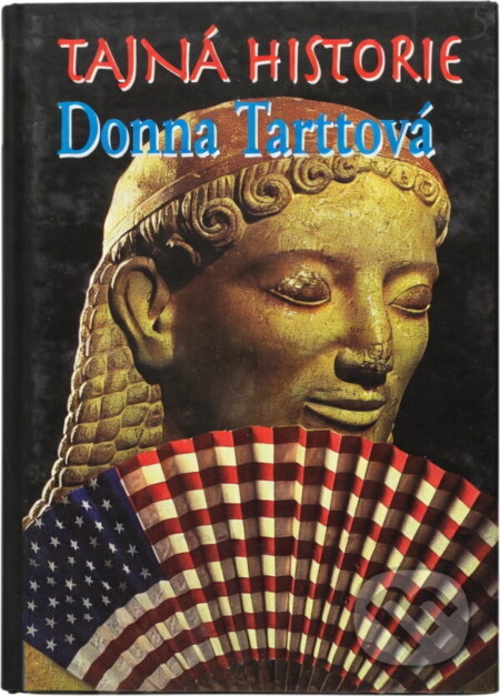 Kniha: Tajná historie (Donna Tarttová). Osveta Kniha: Tajná historie (Donna Tarttová). Osveta