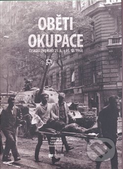 Kniha: Oběti okupace (Milan Bárta). Ústav pro studium totalitních režimů, 2008 Kniha: Oběti okupace (Milan Bárta). Ústav pro studium totalitních režimů, 2008