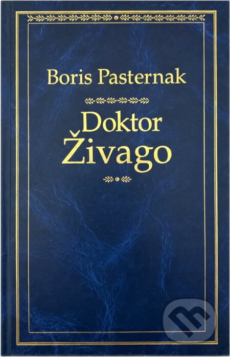 Kniha: Doktor Živago - 2.vydání (Boris Pasternak). , 2008 Kniha: Doktor Živago - 2.vydání (Boris Pasternak). , 2008