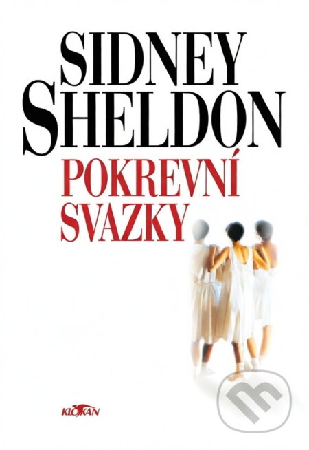Kniha: Pokrevní svazky (Sidney Sheldon). Alpress, 1997 Kniha: Pokrevní svazky (Sidney Sheldon). Alpress, 1997