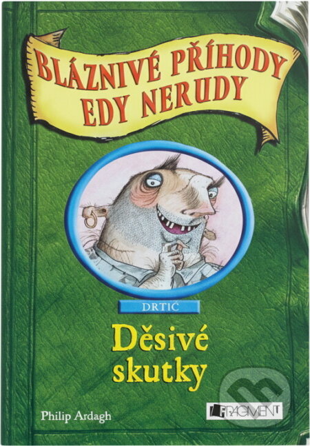 Kniha: Děsivé skutky (Philip Ardagh). Fragment, 2007 Kniha: Děsivé skutky (Philip Ardagh). Fragment, 2007