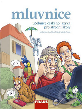 Kniha: Mluvnice (Ivo Martinec, Jana Tušková a Ludmila Zimová). Fraus, 2012 Kniha: Mluvnice (Ivo Martinec, Jana Tušková a Ludmila Zimová). Fraus, 2012