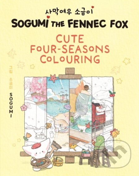 Kniha: Sogumi the Fennec Fox: Cute Four-Seasons Colouring (Sogumi). Hachette Childrens Group, 2026 Kniha: Sogumi the Fennec Fox: Cute Four-Seasons Colouring (Sogumi). Hachette Childrens Group, 2026