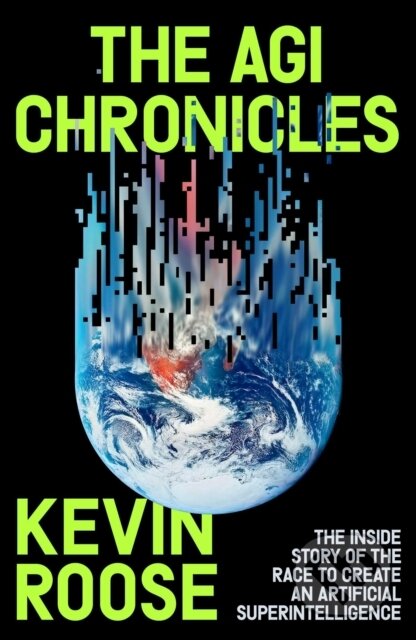 Kniha: AGI Chronicles (Kevin Roose). Simon & Schuster UK, 2026 Kniha: AGI Chronicles (Kevin Roose). Simon & Schuster UK, 2026