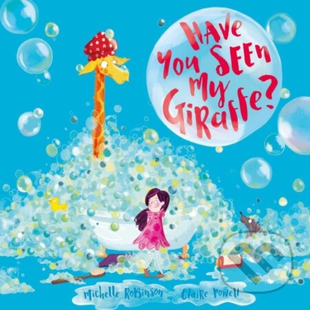 Kniha: Have You Seen My Giraffe? (Michelle Robinson). Simon & Schuster, 2017 Kniha: Have You Seen My Giraffe? (Michelle Robinson). Simon & Schuster, 2017