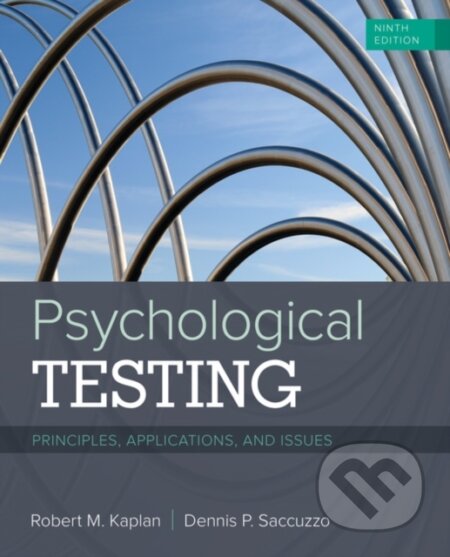 Kniha: Psychological Testing (Dennis Saccuzzo a Robert Kaplan). , 2017 Kniha: Psychological Testing (Dennis Saccuzzo a Robert Kaplan). , 2017